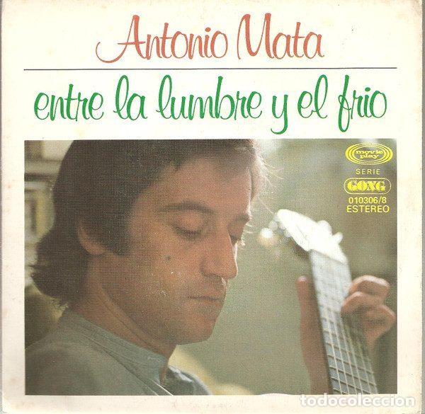Discos de vinilo: Antonio Mata &ndash; Entre La Lumbre Y el Fr&iacute;o (Vinyl, Movieplay 010306/8)
