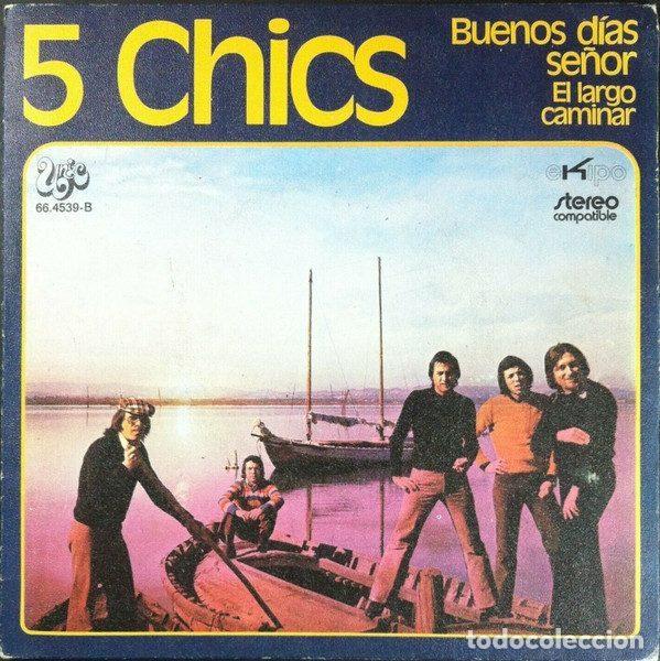 Disques de vinyle: 5 Chics &ndash; Buenos Dias Se&ntilde;or / El Largo Caminar (Vinyl, Unic 66.4539)