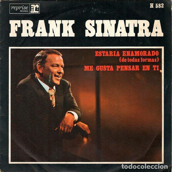 Disques de vinyle: Frank Sinatra &ndash; Estaria Enamorado (De Todas Formas) / Me Gusta Pensar En Ti (Vinyl, Reprise...