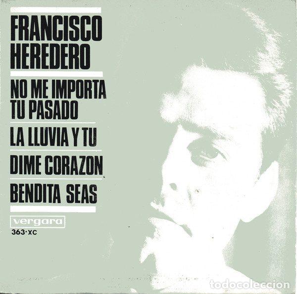 Disques de vinyle: Francisco Heredero &ndash; No Me Importa Tu Pasado (Vinyl, Vergara 363-XC)