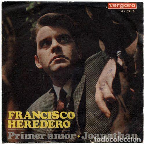 Vinyl-Schallplatten: Francisco Heredero &ndash; Primer Amor / Joanathan (Vinyl, Vergara 45.139-A)