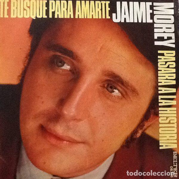 Discos de vinil: Jaime Morey &ndash; Te Busqu&eacute; Para Amarte (Vinyl, Belter 08.218)
