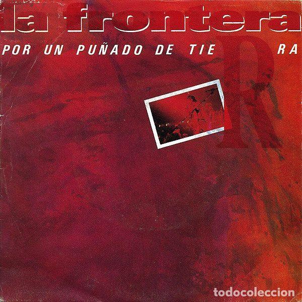 Dischi in vinile: La Frontera &ndash; Por Un Pu&ntilde;ado De Tierra (Vinyl, Polydor LA FRONTERA-4)