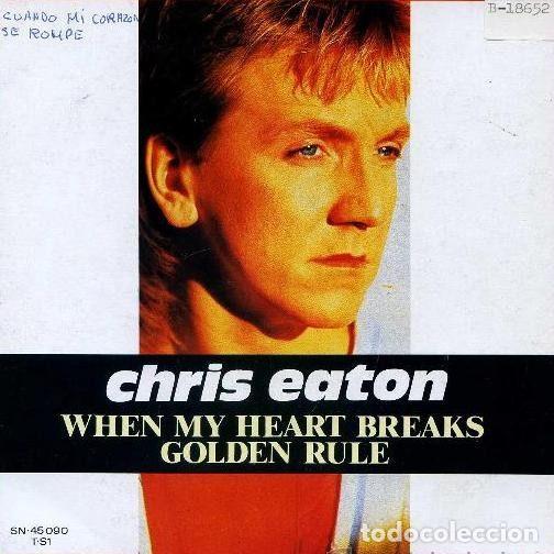 Vinyl-Schallplatten: Chris Eaton &ndash; When My Heart Breaks / Golden Rule (Vinyl, Divucsa SN - 45.090)