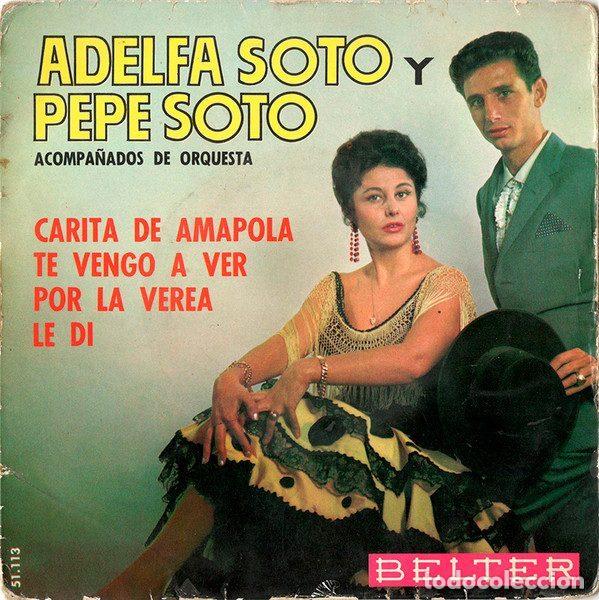 Discos de vinilo: Adelfa Soto Y Pepe Soto &ndash; Carita De Amapola / Te Vengo A Ver / Por La Verea / Le Di (Vinyl,...