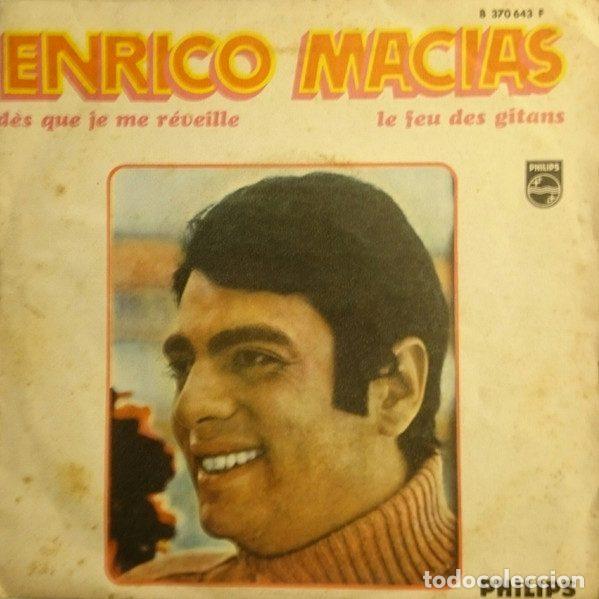 Discos de vinil: Enrico Macias &ndash; D&egrave;s Que Je Me R&eacute;veille / Le Feu Des Gitans (Vinyl, Philips 370 643 BF)