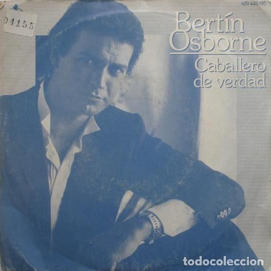 Disques de vinyle: Bert&iacute;n Osborne &ndash; Caballero De Verdad (Vinyl, Hispavox 445 190)