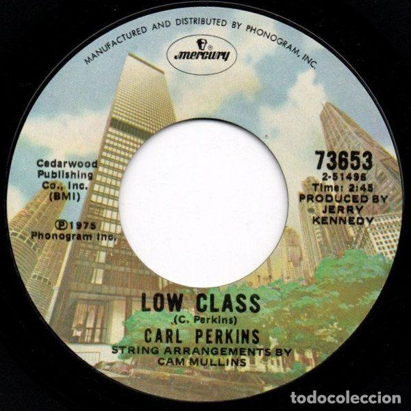 Disques de vinyle: Carl Perkins &ndash; Low Class / You'll Always Be A Lady To Me (Vinyl, Mercury 73653)