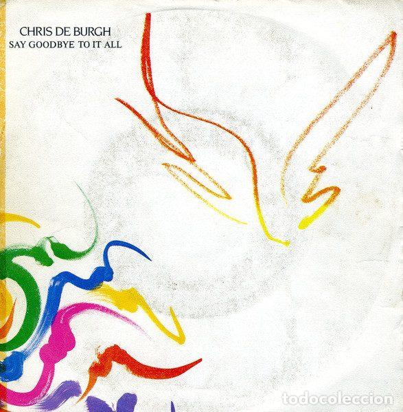 Discos de vinilo: Chris de Burgh &ndash; Say Goodbye To It All (Vinyl, A&M Records 390 131-7)