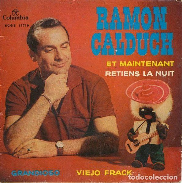 Disques de vinyle: Ram&oacute;n Calduch &ndash; Et Maintenant / Grandioso / Retiens La Nuit / Viejo Frack (Vinyl, Columbia ECGE...
