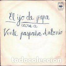 Discos de vinilo: El Ijo De Pepa &ndash; Vente Paspa&ntilde;a Antonio (Vinyl, CBS CBS 4864)