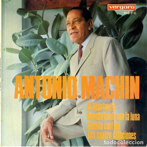 Disques de vinyle: Antonio Mach&iacute;n &ndash; El Huerfanito / Anoche Habl&eacute; Con La Luna / Cuento Contigo / Las Cuatro...