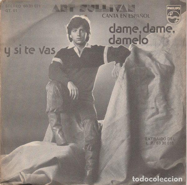 Vinyl records: Art Sullivan &ndash; Dame, Dame, D&aacute;melo / Y Si Te Vas (Vinyl, Philips 60 31 071)