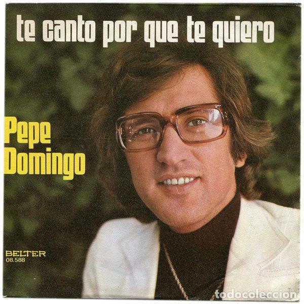 Discos de vinil: Pepe Domingo &ndash; Te Canto Por Que Te Quiero (Vinyl, Belter 08.588)