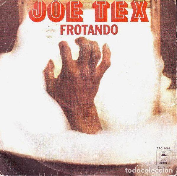 Discos de vinil: Joe Tex &ndash; Frotando (Vinyl, Epic EPC 6068)