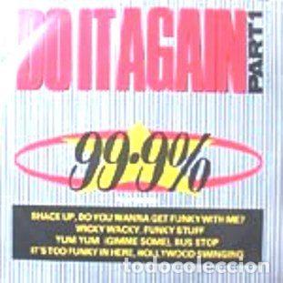 Disques de vinyle: 99.9% &ndash; Do It Again (Part One) (Vinyl, Debut Edge Records DEBTX 3048)