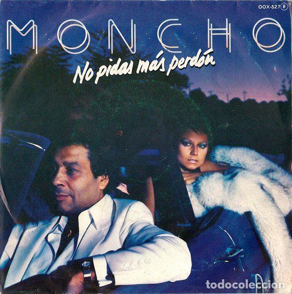 Disques de vinyle: Moncho &ndash; No Pidas M&aacute;s Perd&oacute;n (Vinyl, Zafiro OOX-527)