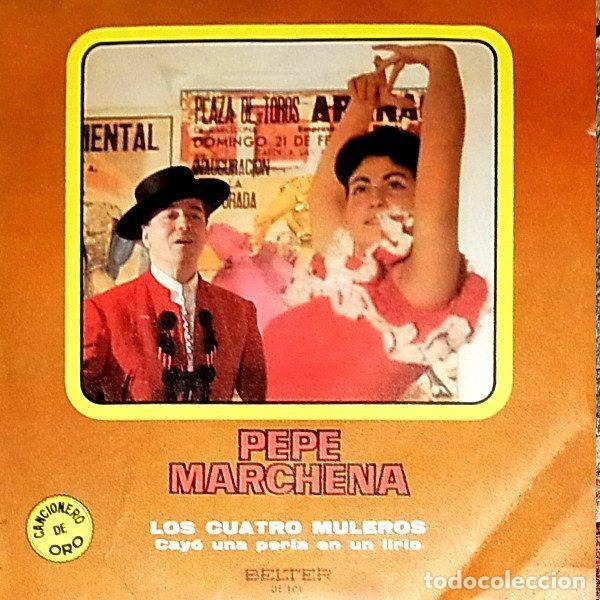 Discos de vinil: Pepe Marchena &ndash; Los Cuatro Muleros / Cayo Una Perla En Un Lirio (Vinyl, Belter 01-101)