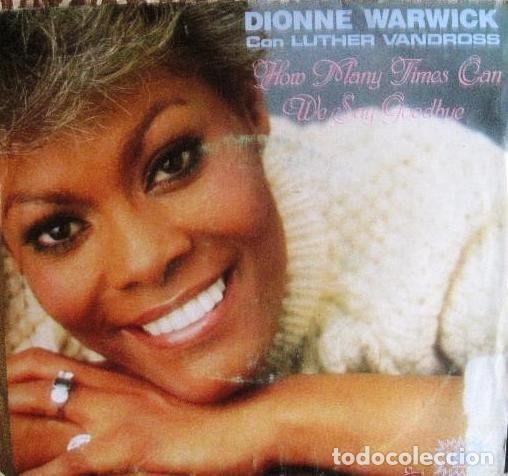 Vinyl records: Dionne Warwick And Luther Vandross &ndash; How Many Times Can We Say Goodbye (Vinyl, Arista B 105615)