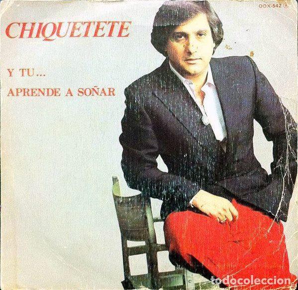 Vinyl records: Chiquetete &ndash; Y Tu... / Aprende A So&ntilde;ar (Vinyl, Zafiro OOX-542)