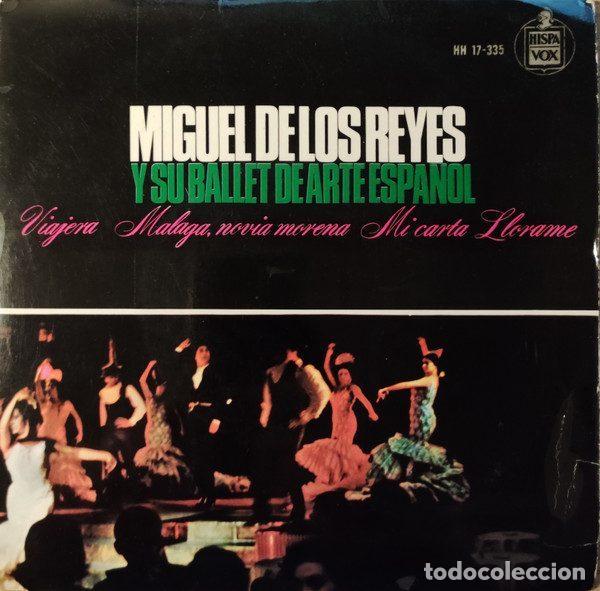 Disques de vinyle: Miguel De Los Reyes Y Su Ballet De Arte Espa&ntilde;ol &ndash; Viajera / M&aacute;laga, Novia Morena / Mi Carta /...