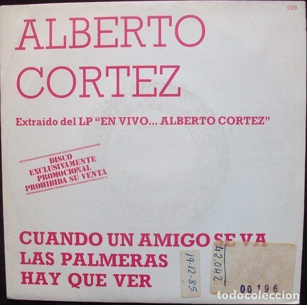 Dischi in vinile: Alberto Cortez &ndash; Cuando Un Amigo Se Va / Las Palmeras / Haz Que Ver (Vinyl, Hispavox 099)