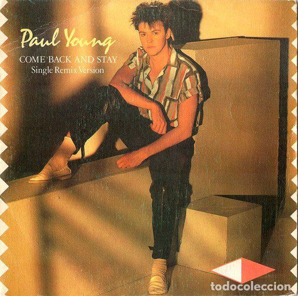 Discos de vinilo: Paul Young &ndash; Come Back And Stay (Single Remix Version) (Vinyl, CBS CBS A-3636)