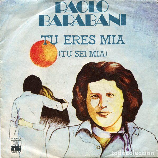 Vinyl records: Paolo Barabani &ndash; Tu Eres Mia (Vinyl, Ariola 11 429 -A)