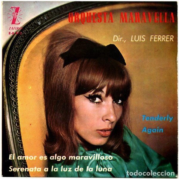 Dischi in vinile: Orquesta Maravella Dir. Luis Ferrer &ndash; El Amor Es Algo Maravilloso (Vinyl, Zafiro Z-E 413)