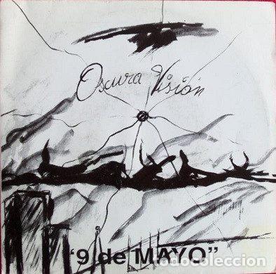 Vinyl-Schallplatten: Oscura Visi&oacute;n &ndash; 9 De Mayo (Vinyl, Cien % BDM BDM(SG)013)