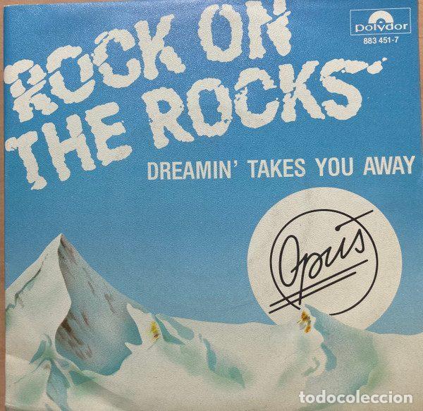 Vinyl records: Opus &ndash; Rock On The Rocks / Dreamin' Takes You Away (Vinyl, Polydor 883451-7)