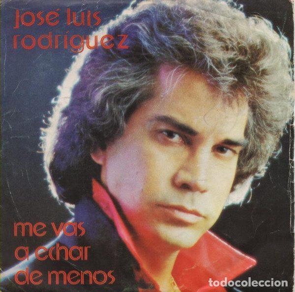 Vinyl records: Jos&eacute; Luis Rodr&iacute;guez &ndash; Me Vas A Echar De Menos (Vinyl, Ariola A-102.577)