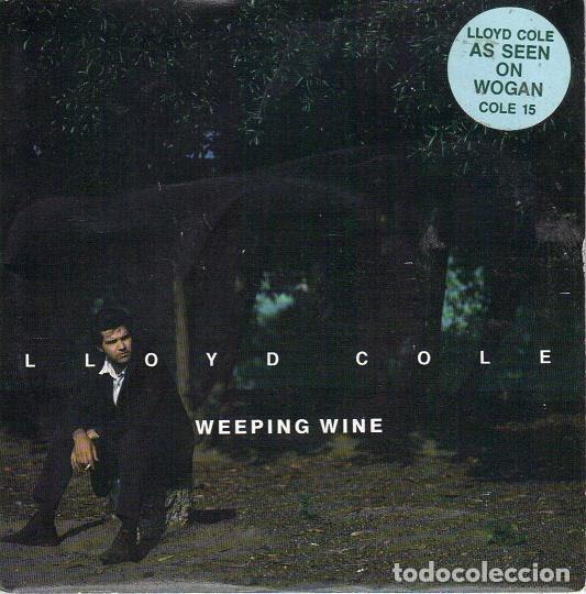 Discos de vinilo: Lloyd Cole &ndash; Weeping Wine (Vinyl, Polydor COLE 15)