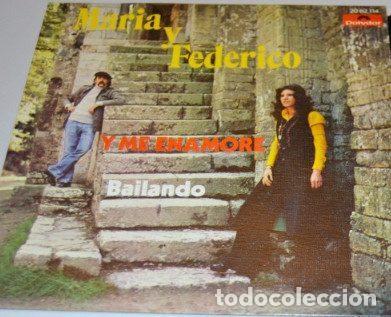 Discos de vinil: Mar&iacute;a Y Federico &ndash; Y Me Enamor&eacute; / Bailando (Vinyl, Polydor 20 62 114)