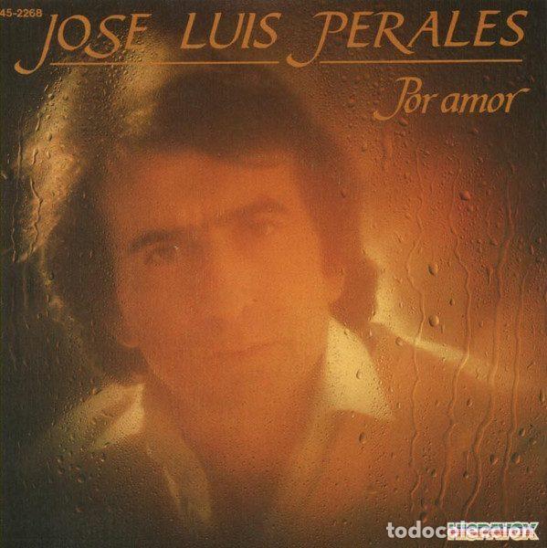Discos de vinil: Jose Luis Perales &ndash; Por Amor (Vinyl, Hispavox 45-2268)