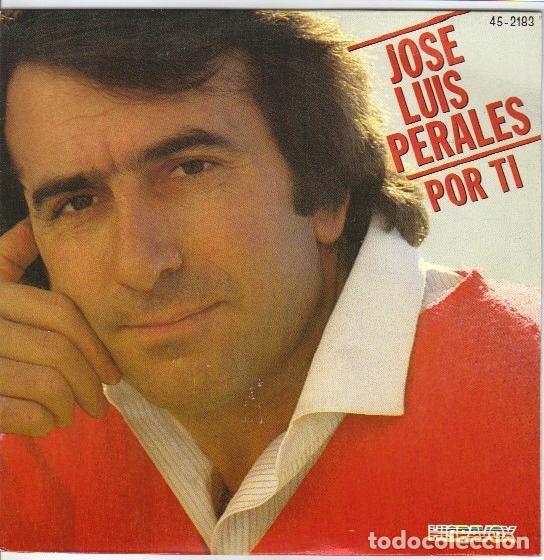 Vinyl-Schallplatten: Jos&eacute; Luis Perales &ndash; Por Ti (Vinyl, Hispavox 45-2183)