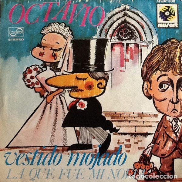 Discos de vinil: Octavio &ndash; Vestido Mojado / La Que Fue Mi Novia (Vinyl, Zafiro OOX-300)