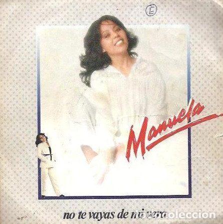 Discos de vinilo: Manuela &ndash; No Te Vayas De Mi Vera (Vinyl, Movieplay 02.2475/7)
