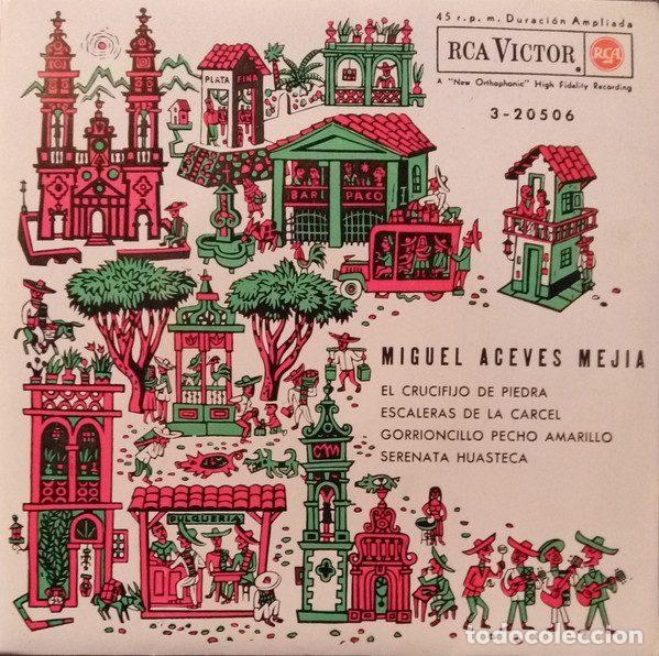 Disques de vinyle: Miguel Aceves Mejia &ndash; El Crucifijo De Piedra / Escaleras De La C&aacute;rcel / Gorrioncillo Pecho...