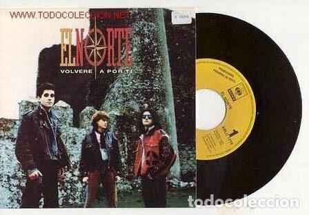 Discos de vinilo: El Norte &ndash; Volvere A Por Ti (Vinyl, CBS/Sony ARLC 1219)