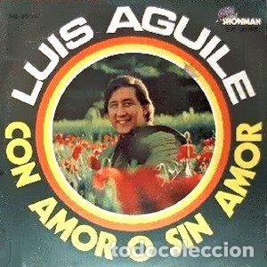 Disques de vinyle: Luis Aguil&eacute; &ndash; Con Amor O Sin Amor (Vinyl, Showman SW-00.001)