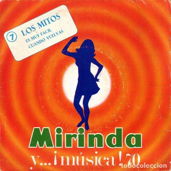 Discos de vinil: Los Mitos &ndash; Es Muy F&aacute;cil / Cuando Vuelvas (Vinyl, Mirinda Y...&iexcl;Musica! 70-7)