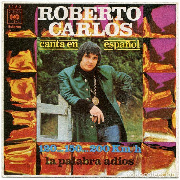 Disques de vinyle: Roberto Carlos &ndash; Canta En Espa&ntilde;ol 120... 150... 200 Km/h (Vinyl, CBS 5163)