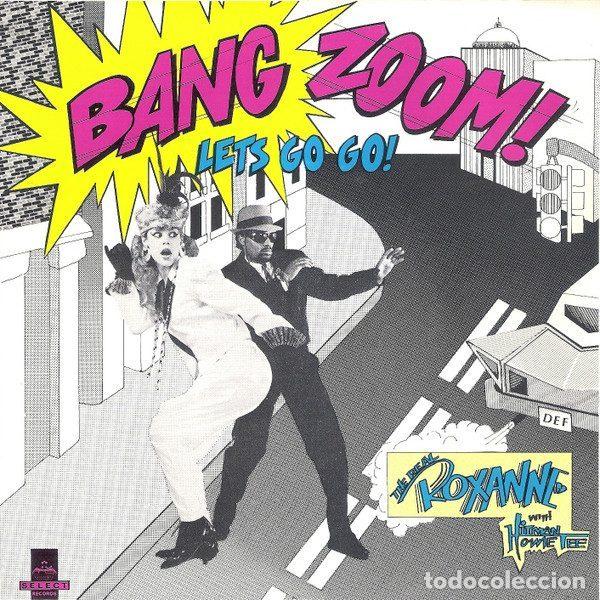 Disques de vinyle: The Real Roxanne With Hitman Howie Tee &ndash; Bang Zoom! Let's Go-Go! (Vinyl, Cooltempo CHST 3012)