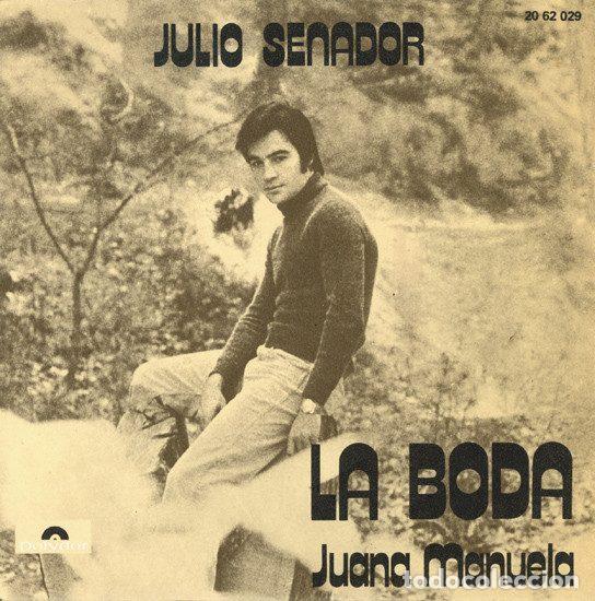 Dischi in vinile: Julio Senador &ndash; La Boda / Juana Manuela (Vinyl, Polydor 20 62 029)