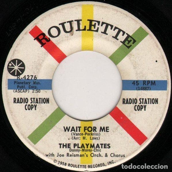 Discos de vinil: The Playmates With Joe Reisman's Orch. & Chorus &ndash; Wait For Me (Vinyl, Roulette R-4276)