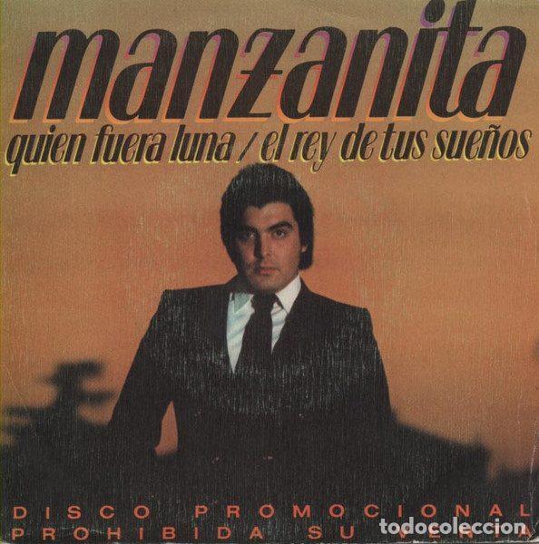Vinyl records: Manzanita &ndash; Quien Fuera Luna / El Rey De Tus Sue&ntilde;os (Vinyl, CBS none)