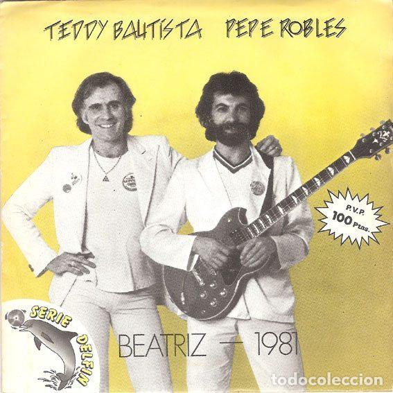 Vinyl records: Teddy Bautista - Pepe Robles &ndash; Beatriz (Vinyl, Ariola B-102599)