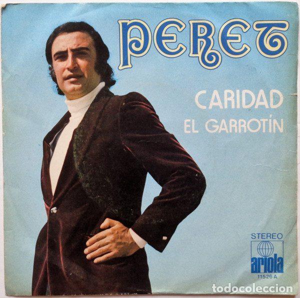 Dischi in vinile: Peret &ndash; Caridad / El Garrot&iacute;n (Vinyl, Ariola 11.526-A)