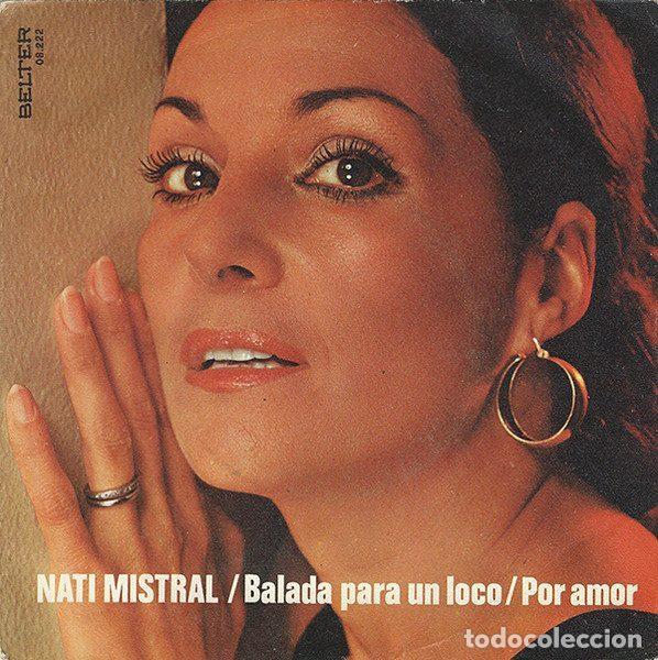 Dischi in vinile: Nati Mistral &ndash; Balada Para Un Loco / Por Amor (Vinyl, Belter 08.222)